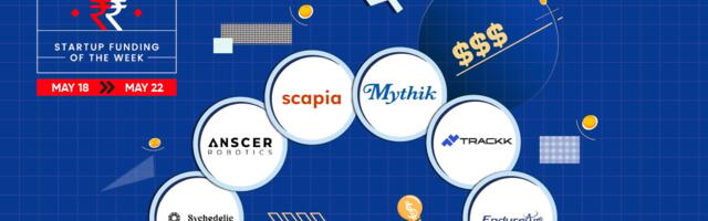 From Scapia To Mythik— Indian Startups Raised $92 Mn This Week