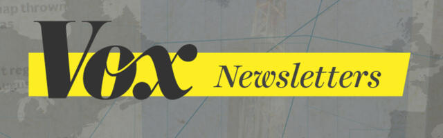 Sign up for Vox newsletters