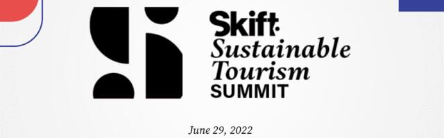 Last Chance to Join Skift Sustainable Tourism Summit