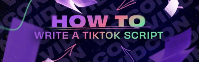 VidCon Tips: Writing a video script for YouTube, TikTok, and more