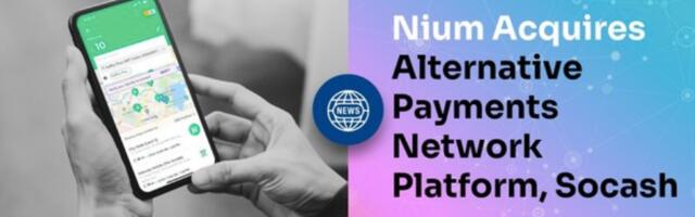 Singapore’s Nium to acquire alt payments startup Socash