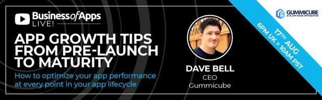 Register with App Growth Tips from Pre-Launch to Maturity webinar