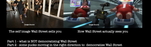 Part 1 what is NOT democratising Wall Street