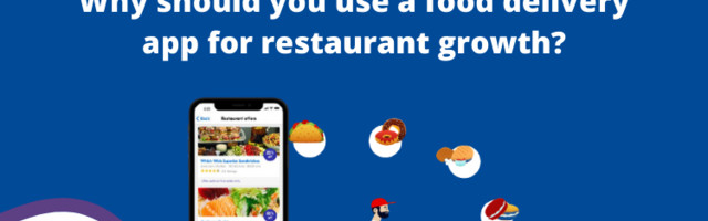 Why should you use a food delivery app for restaurant growth?