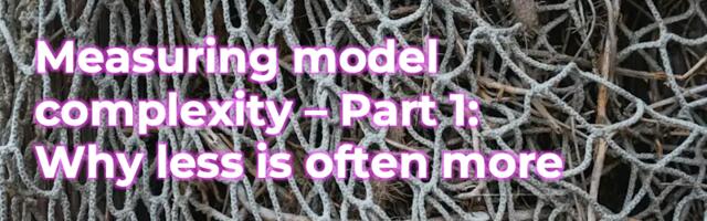 [Перевод] Оценка сложности модели — Часть 1: Почему проще обычно лучше