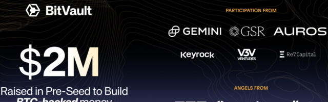 BitVault Raises $2M from GSR, Gemini, and Auros to Launch BTC-Backed Money
