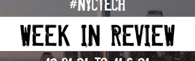 #NYCtech Week in Review: 10/31/21 – 11/6/21