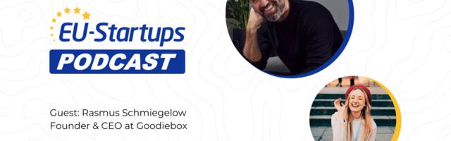 EU-Startups Podcast | Episode 32: Goodiebox Founder and CEO, Rasmus Schmiegelow!