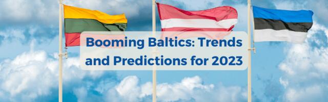 Booming Baltics: Trends and Predictions for 2023