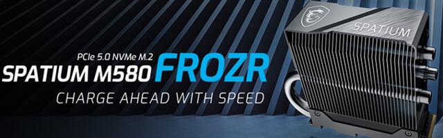 MSI introduces Spatium M580 Frozr, an NVMe Gen 5 SSD rated for 14.6 GB/s read and 12.7 GB/s write
