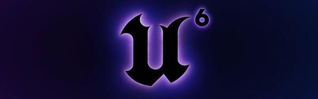 Unreal Engine 6 is officially here, but I’m still holding my breath