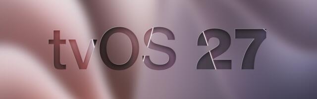 Apple Seeds tvOS 27 Beta 2 to Developers