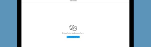 Cross your fingers, Instagram is widely testing desktop uploads