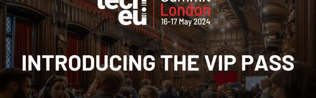 Introducing the VIP Pass: Enhance Your Experience at the Tech.eu Summit London 2024!