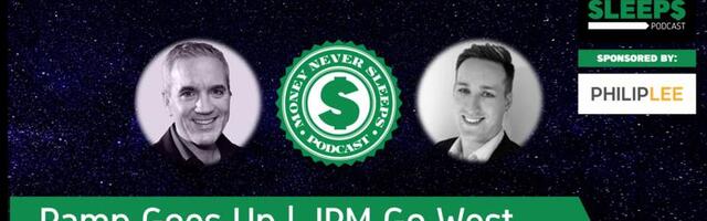 MoneyNeverSleeps: Ramp Goes Up, JPM Go West. and Going Ape with Yuga Labs