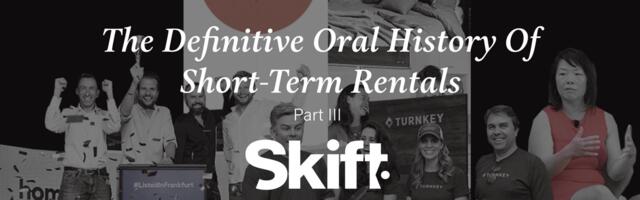 The Definitive Oral History of Short-Term Rentals, Part 3