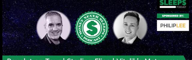 MoneyNeverSleeps: Revolut on Tour | Starling Flies | Vitalik’s Metaverse | Crypto Regulation & Talent