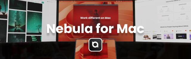 Xreal upgrades Nebula to bring spatial computing and spatial cinema to MacBooks
