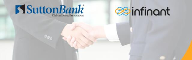 Infinant’s strategic alliance with Sutton Bank to innovate payment processing solutions