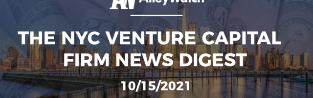 The NYC Venture Capital Firm News Digest: 10/15/2021