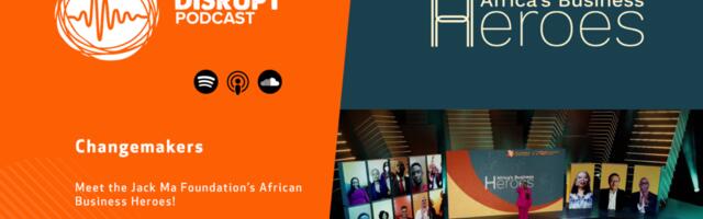Disrupt Africa releases 2nd episode of Changemakers podcast series