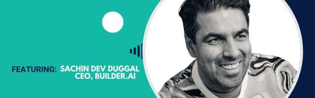 Podcast: Britain can’t be ignored in the AI conversation – Sachin Dev Duggal, CEO, Builder.ai