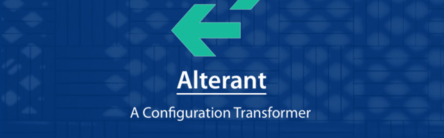 Introducing Alterant – a configuration transformer