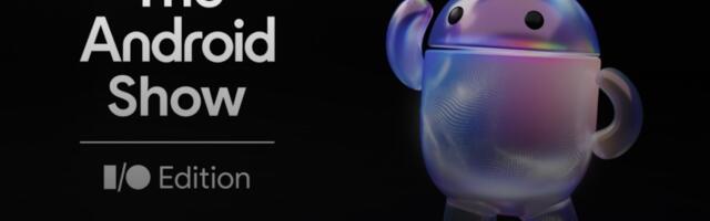 Watch Google's The Android Show I/O Edition 2026 live here