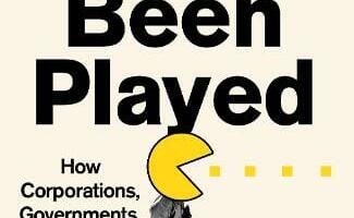 You’ve Been Played  How Corporations, Governments, and Schools Use Gamification reviewed