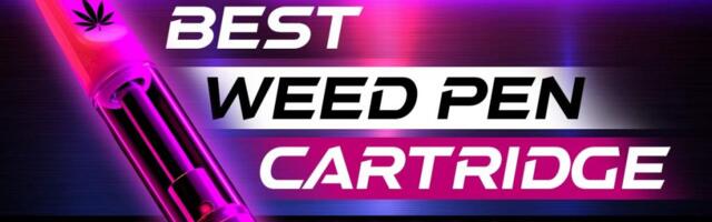 Best Weed Pen Cartridges To Help You Unwind & Relieve Pain in 2024