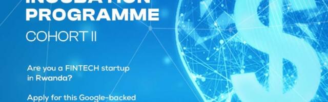 Rwandan startups invited to apply for 2nd Fintech Incubation Programme