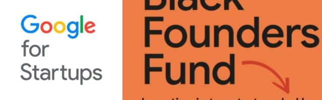 Applications open for 2nd cohort of Google for Startups Black Founders Fund for Africa