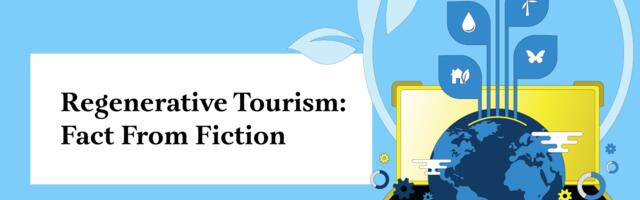 Regenerative Tourism: What Is It? What Are the Challenges?