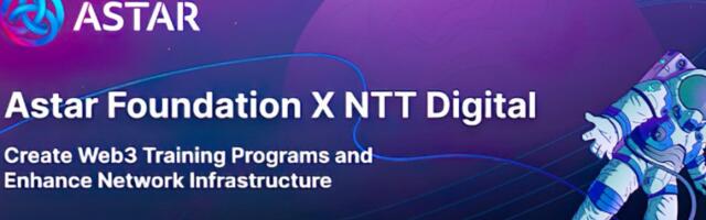 Astar Foundation partners with NTT Digital to create web3 training programs and enhance network infrastructure