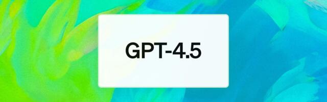 OpenAI Debuts New GPT-4.5 Model for ChatGPT