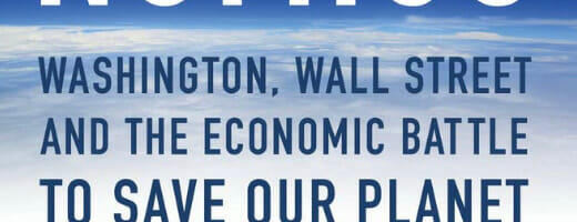 Climatenomics: Washington, Wall Street, and the Economic Battle to Save Our Planet, reviewed