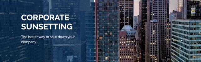 Corporate Sunsetting: A New Way to Shut Down a Company