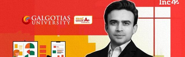 How Galgotias University Is Creating India’s Next Generation Of Startup Founders