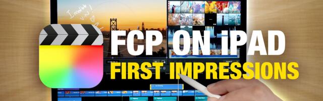 Hands-On With Final Cut Pro for iPad