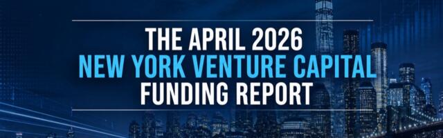The AlleyWatch April 2026 New York Venture Capital Funding Report