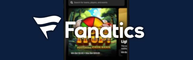Fanatics Casino app launches in four states with $2M FanCash drop