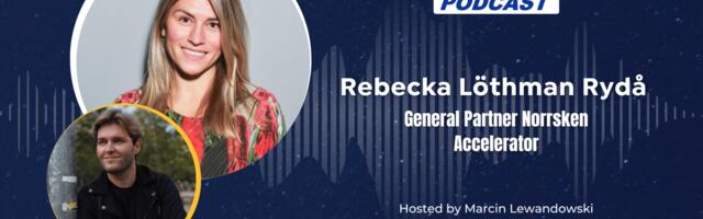 EU-Startups Podcast | Episode 143: Rebecka Löthman Rydå, General Partner at Norrsken Evolve