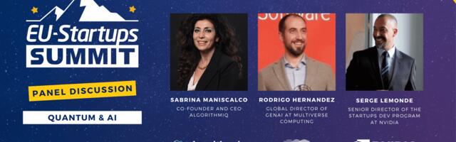 “How Europe Can Compete in Quantum & AI on the Global Stage” – Live panel at the EU-Startups Summit 2025!