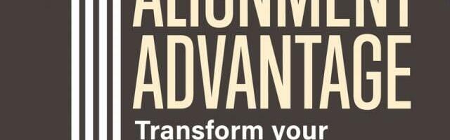 Why people don’t understand your organisational strategy, the Alignment Advantage
