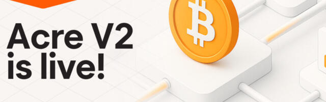 Acre Launches V2 Platform, Enabling Bitcoin Holders to Earn 14% APY (est.) from Self-Custody Acre Launches V2 Platform, Enabling Bitcoin Holders to Earn 14% APY (est.) from Self-Custody