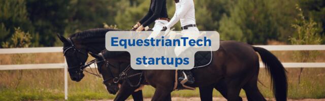 European startups and the rise of EquestrianTech