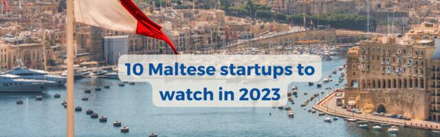 10 super exciting startups from Malta to watch in 2023!