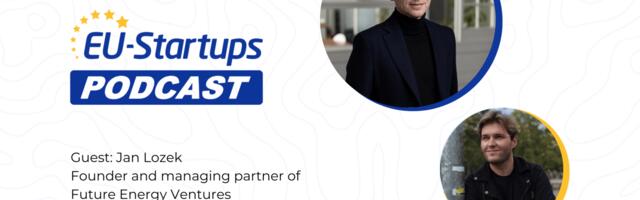 EU-Startups Podcast | Episode 99: Jan Lozek, founder and managing partner of Future Energy Ventures