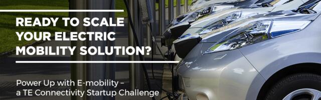 Learn What’s Next for Electric Mobility at TE Connectivity & Apply for the “Power Up with E-mobility” Startup Challenge