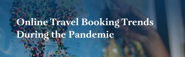 How Americans Changed Their Online Travel Habits Since the Pandemic: New Skift Research